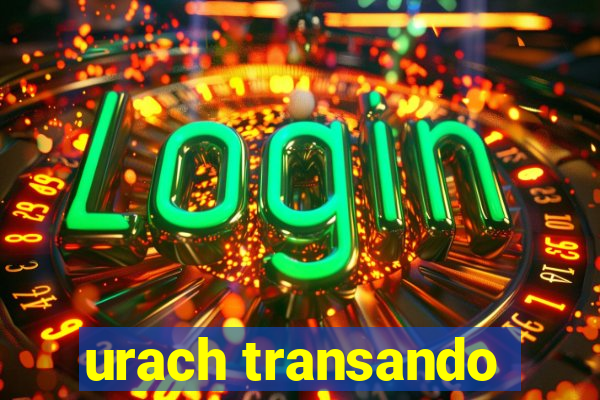 urach transando